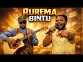 RUREMA BINTU COVERED BY RUKUNDO FT DAMASCENE