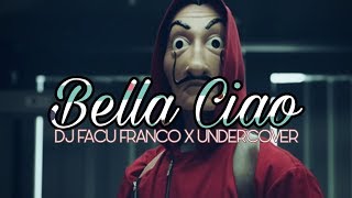 BELLA CIAO - VERSION CUMBIA VILLERA [ Ʀεʍιχ ] La Casa de Papel- Dj Facu Franco ✘ Undercover 💵🍾