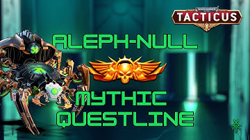 ALEPH-NULL GUIDE - Mythic questline - All 5 mythic missions! - Tacticus #gaming