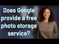 Does google provide a free photo storage service