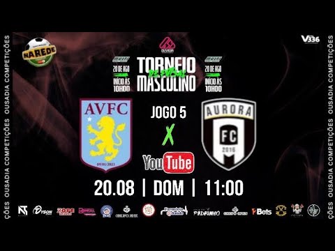 TORNEIO OUSADIA FUTSAL - Aston Vila FC x Aurora FC 