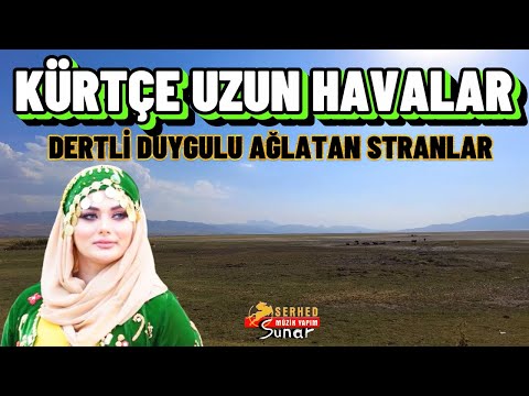 Kürtçe Uzun Havalar