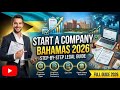 How to Start a Company in Bahamas  Complete Legal Step by Step Guide 2026