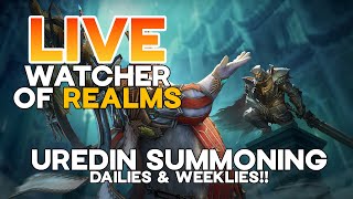 LIVE! Dailies, Weeklies & Pulling for Uredin - Watcher of Realms