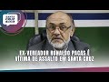 Ex-vereador Ronaldo Pacas é vítima de assalto em Santa Cruz