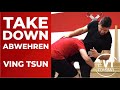  takedown abwehren ving tsun selbstverteidigung