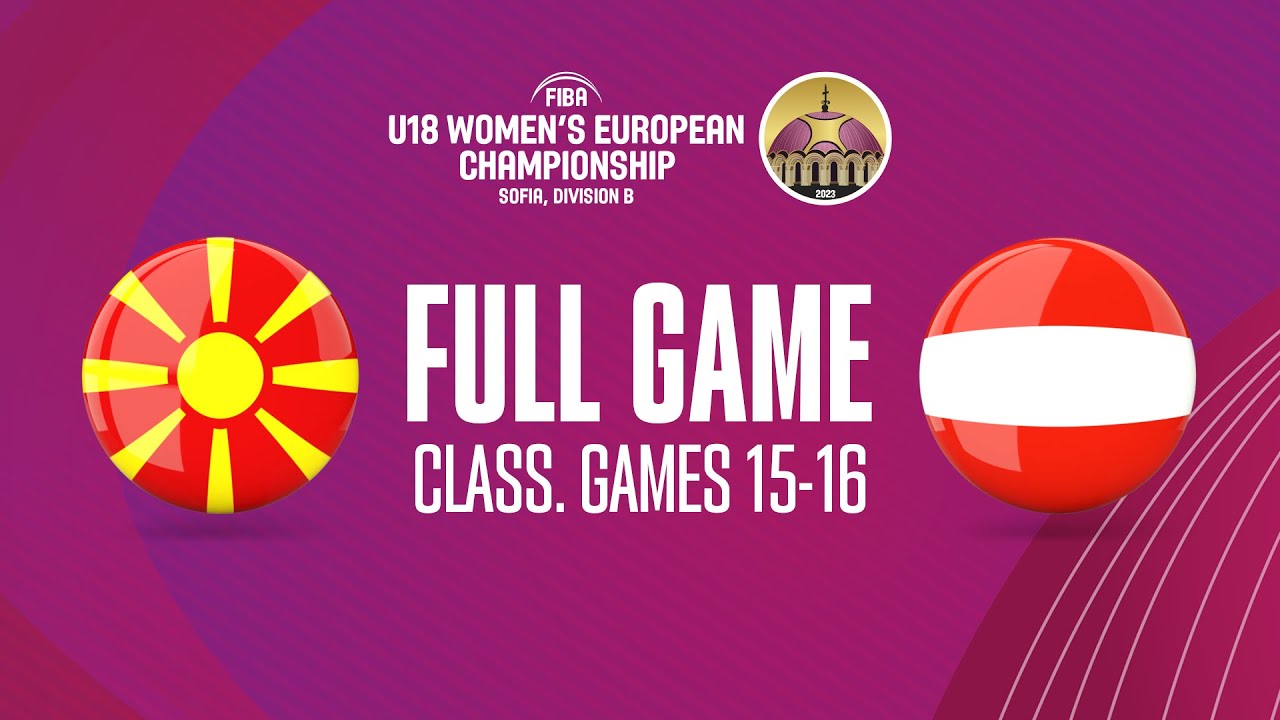 MKD v Austria | Full Basketball Game | FIBA U18 Women's European Championship 2023