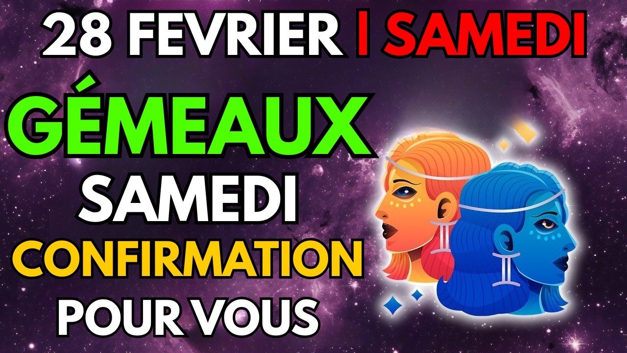 Gémeaux ♊ C'EST TOUT 🤩 TRIPLE CONFIRMATION POUR TOI ❗💣👀 Horoscope du jour 28 février 2026 🔮 #nouveau