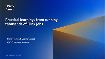 Practical learnings from running thousands of Flink jobs | Amazon Web Services