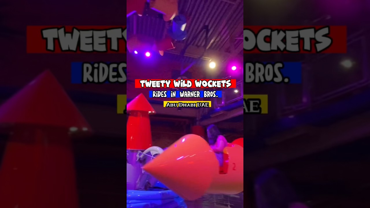 Tweety Wild Wockets Ride | Yas Island Abu dhabi UAE | 