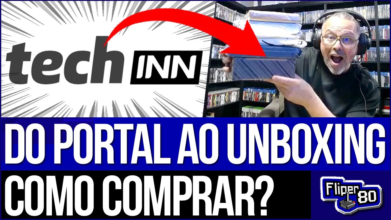 COMO COMPRAR NA TECH INN: DO PORTAL AO UNBOXING