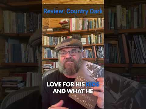 Review : Country Dark by Chris Offutt