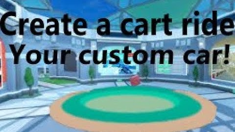 How to get custom cart spawner In create a cart ride