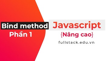 Fn.bind() method trong JavaScript - phần 1 | JavaScript nâng cao
