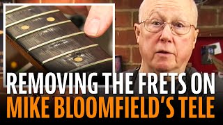 Removing the frets on the Mike Bloomfield Tele