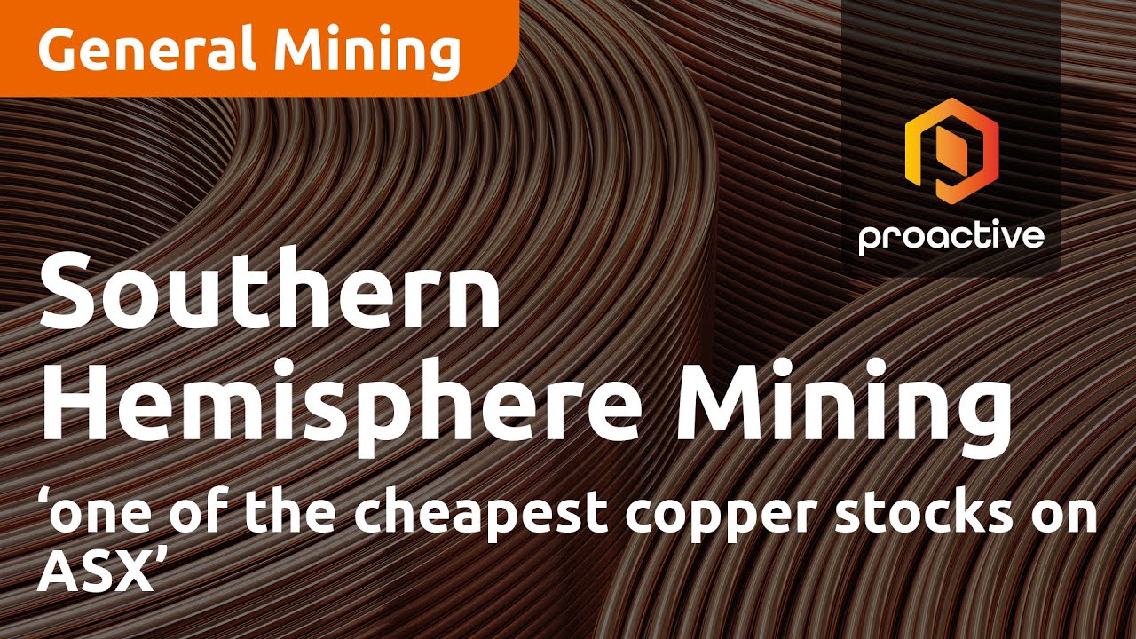 Southern Hemisphere Mining ‘one of the cheapest copper stocks on ASX
