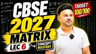     🔥 CBSE 2027 Class 12 Maths – MATRICES Lec 6🚀 बोर्ड में 100/100 पक्का! CBSE PYQ 2026 #maths 