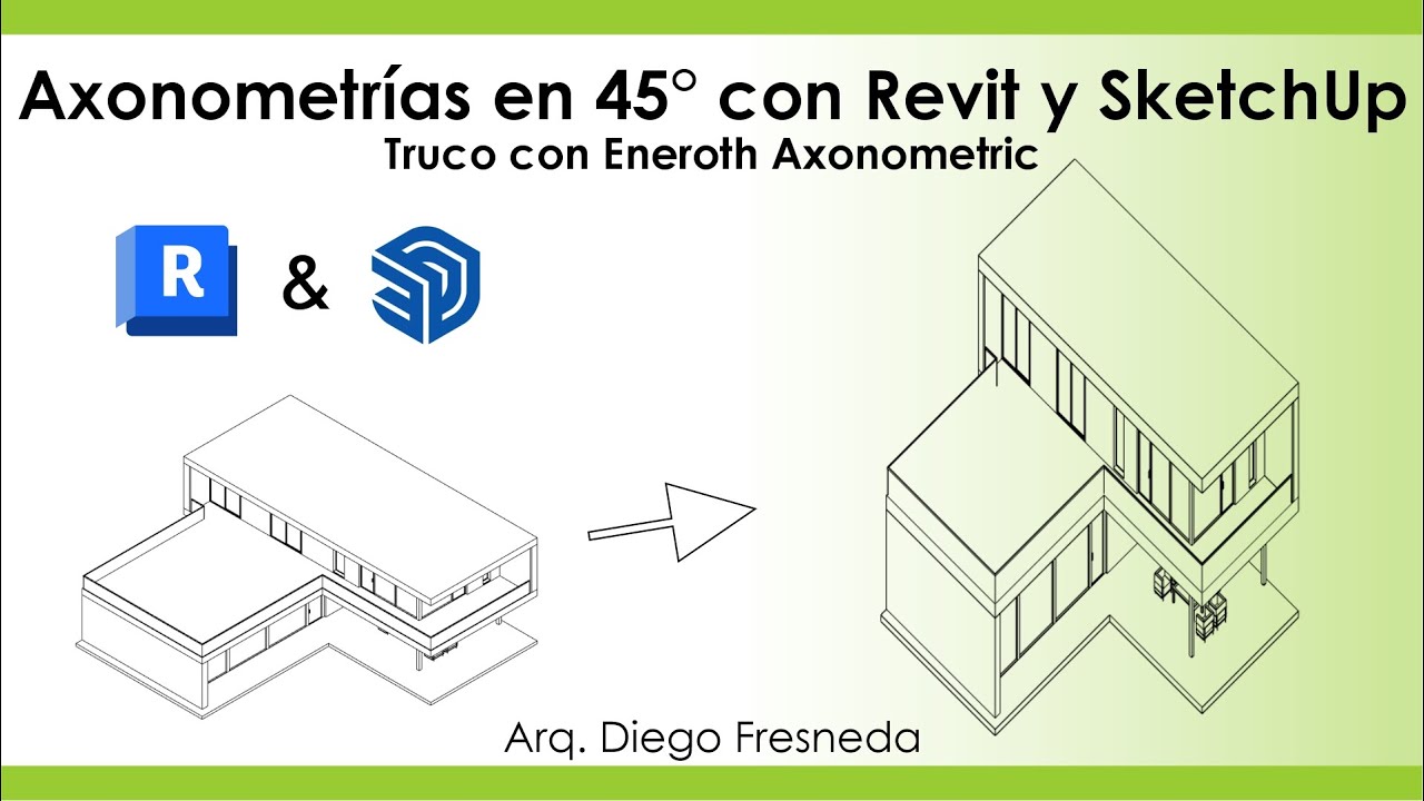 🚀 🔥 Axonometrías en 45° con Revit y SketchUp | Truco con Eneroth Axonometric 🔥🏗️