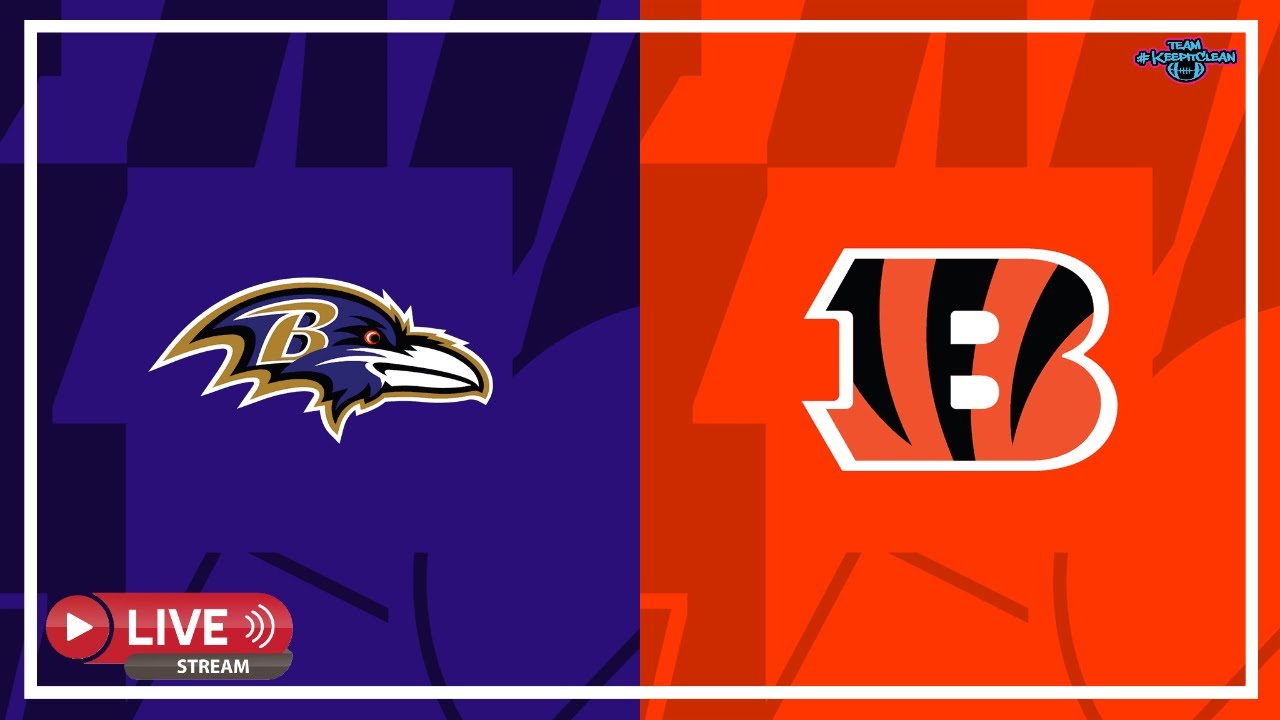 Baltimore Ravens vs Cincinnati Bengals Live Stream!