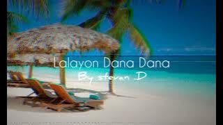 Stevan .D lalayon Dana Dana (Megatron sound)