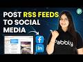 Automatically Post RSS Feeds to Social Media Platforms