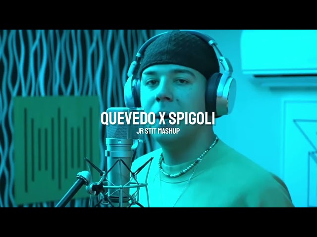 QUEVEDO X SPIGOLI [Jr Stit Mashup] class=