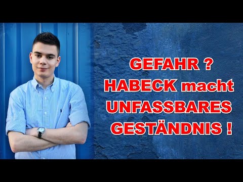 GEFAHR? HABECK macht UNFASSBARES GESTÄNDNIS!