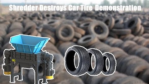 WALI Technology Double Shaft Shredder Destroys Car Tire Width With 60 Centimeters Demonstration