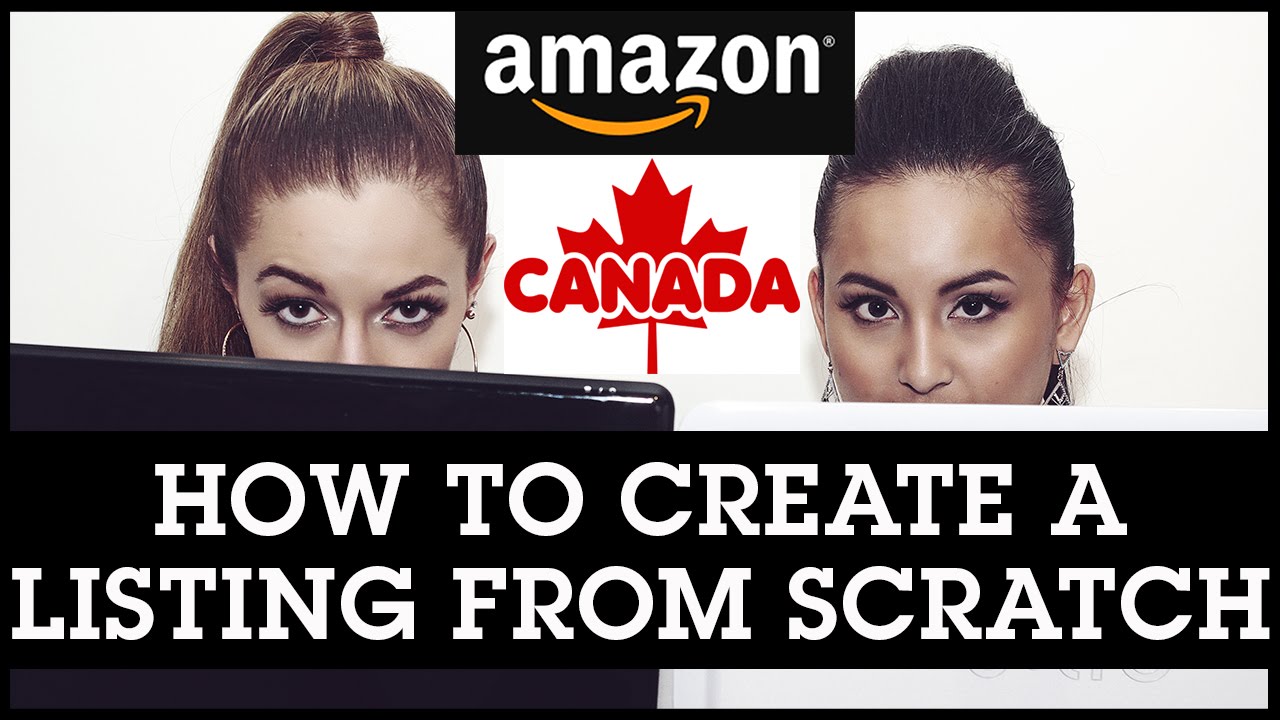 Amazon FBA Canada How To Create a Listing From Start to Finish YouTube