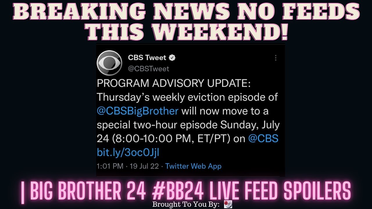 BREAKING NEWS NO FEEDS THIS WEEKEND! | Big Brother 24 #BB24 Live Feed Spoilers