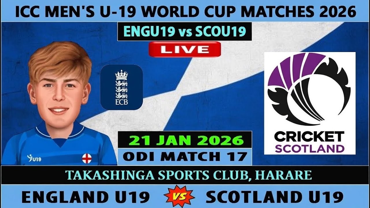 England U19 vs Scotland U19 | ENG U19 vs SCO U19 Live | 17th ODI U19 World Cup 2026 | SCO vs ENG