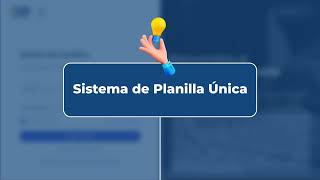 Resolvemos las dudas más frecuentes sobre el Sistema de Planilla Única.