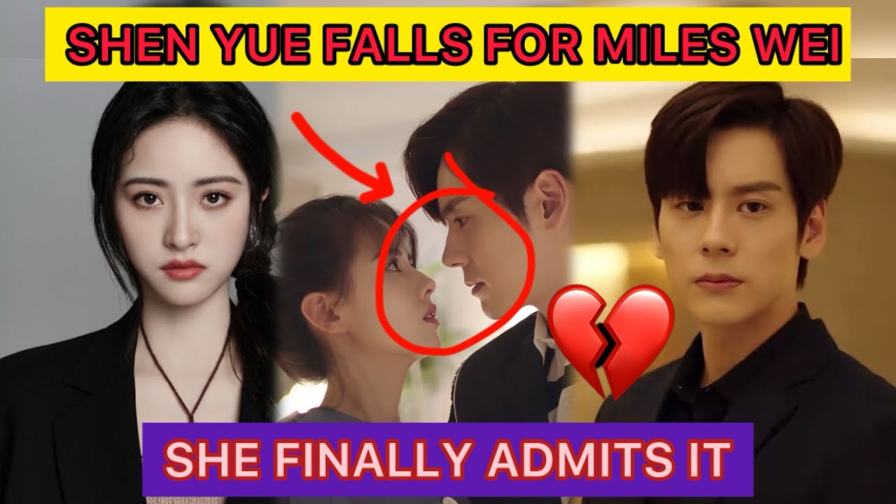 ShenYue Falls for Miles Wei The Scene That Broke the Internet Romantic Moment Everyone Is Rewatching