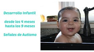 Desarrollo Infantil desde los 4 meses hasta los 9 meses