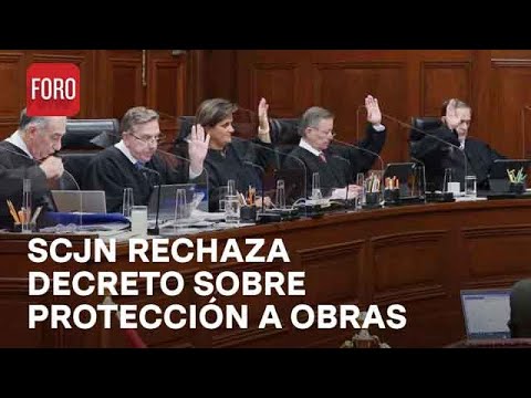 SCJN invalida decreto de AMLO que daba protección a obras y proyectos - Las Noticias