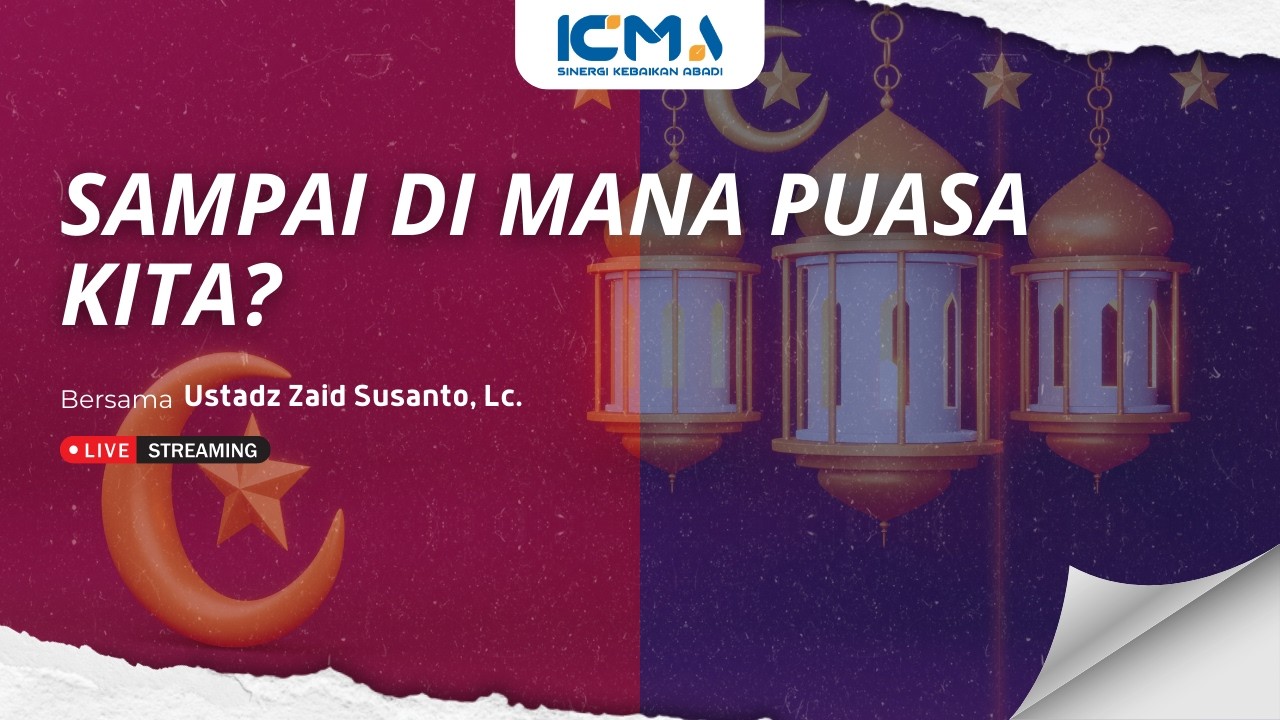 [LIVE] SAMPAI DI MANA PUASA KITA | USTADZ ZAID SUSANTO, Lc.