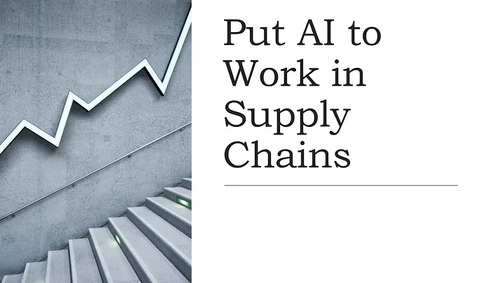 Put AI to Work in Supply Chains: How Artificial Intelligence Transforms Logistics & Efficiency