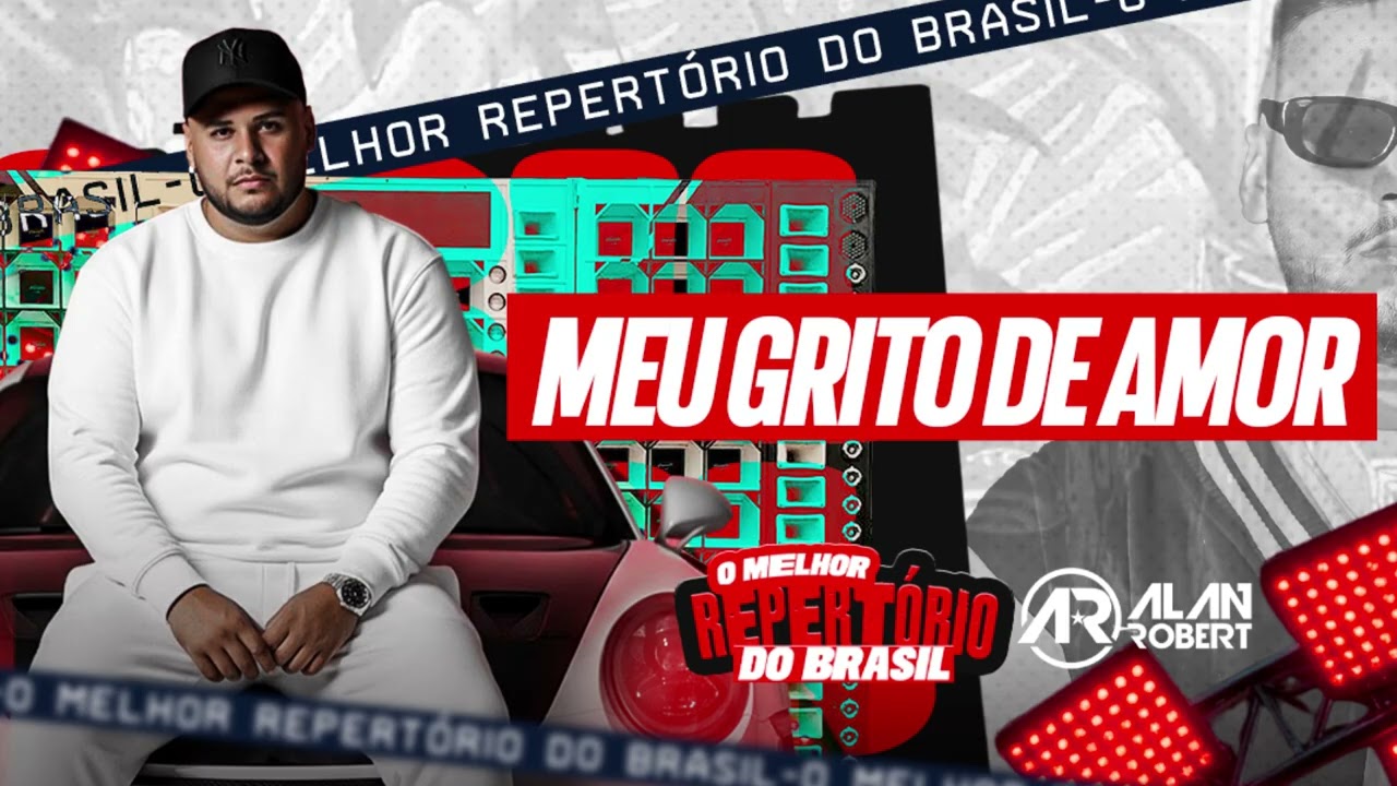 MEU GRITO DE AMOR - Alan Robert (CD O Melhor Repertório Do Brasil)