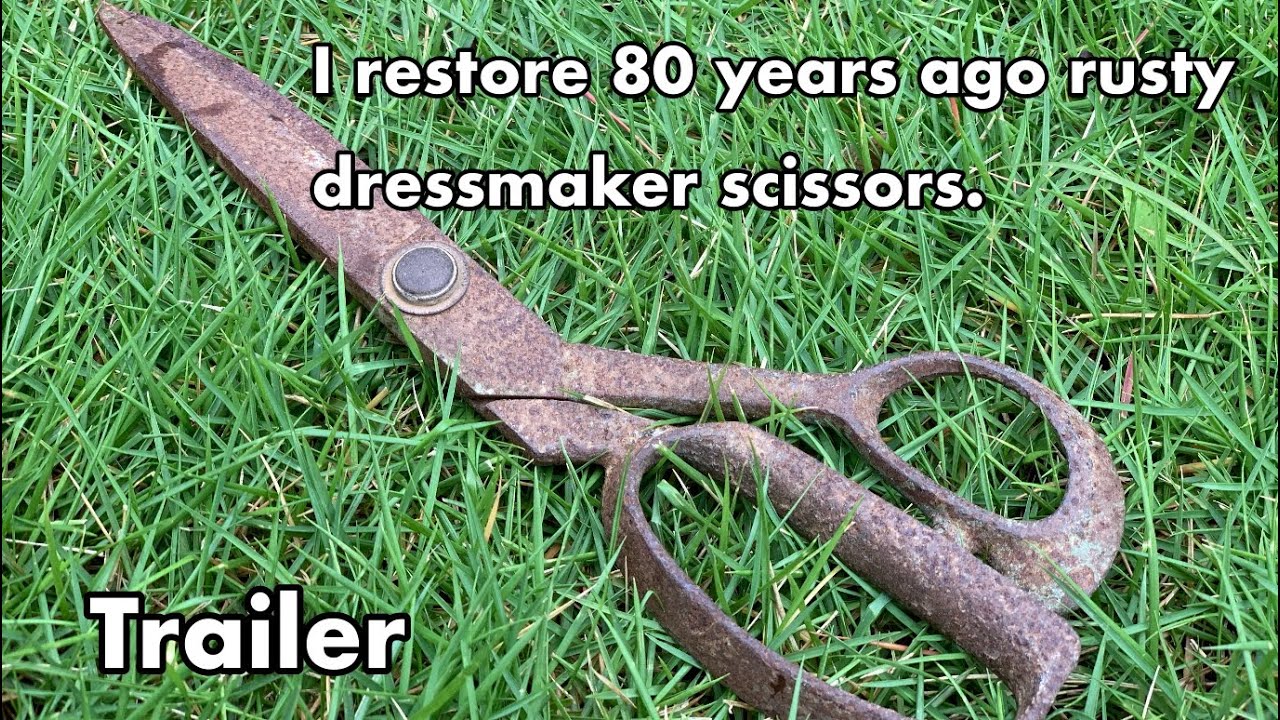 予告編Trailer】 80年前の錆びた洋裁ハサミを復元する。 I restore 80