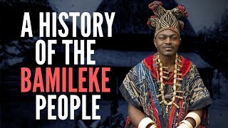 A History Of The Bamileke People