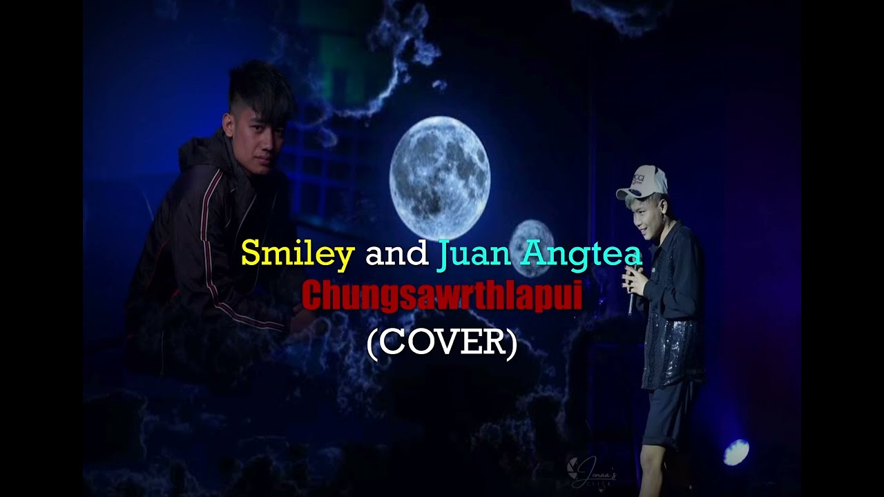 Chungsawrthlapui   Smiley and Juan Angtea  Cover 