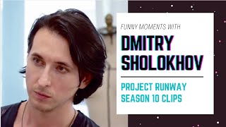 Dmitry's funny moments in Project Runway Season 10