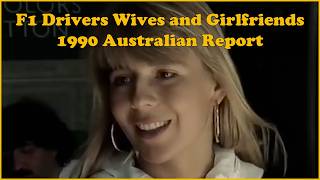 1990 F1 Drivers Wives and Girlfriends - Australian Report