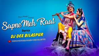 SAPNE MEH RAT MEH AAYA DJ DEE BILASPUR