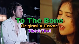 Download lagu To The Bone - Original X Cover Mashup (Tiktok Viral)