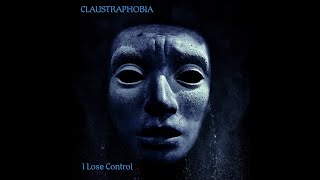 Claustraphobia - I Lose Control (2021)