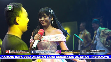 MAUDYANSYAH-PENGEN ANU.ANICA NADA MALAM 17 NOVEMBER 2019.ANJATAN INDRAMAYU