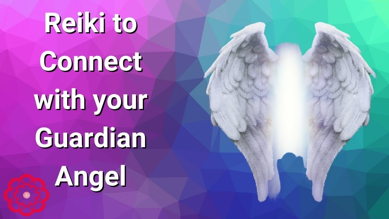 Reiki to Connect With Your Guardian Angel 💮 - YouTube