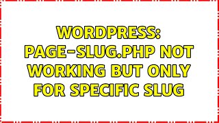 Wordpress: page-slug.php not working but only for specific slug
