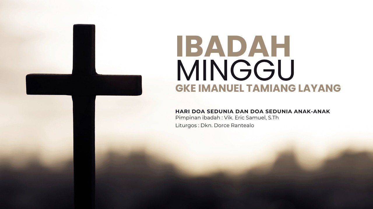 Ibadah Hari Doa Sedunia dan  Doa Sedunia Anak-anak GKE Imanuel Tamiang Layang Timur, 01 Maret 2026